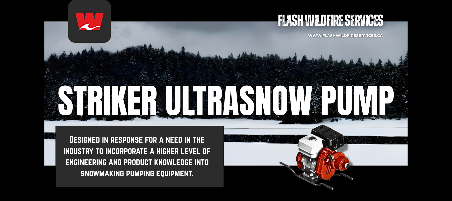 Advertisement for Striker Ultrasnow Pump with Flash Wildfire Services branding.
